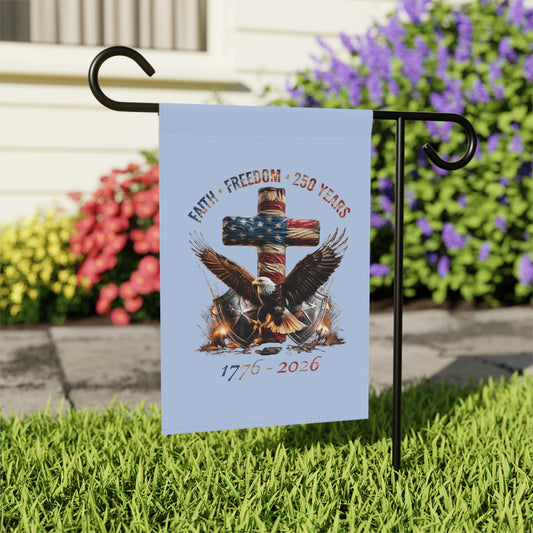 #250 Faith • Freedom 250 Years American Flag Cross & Eagle 1776-2026 Garden Flag — House Banner