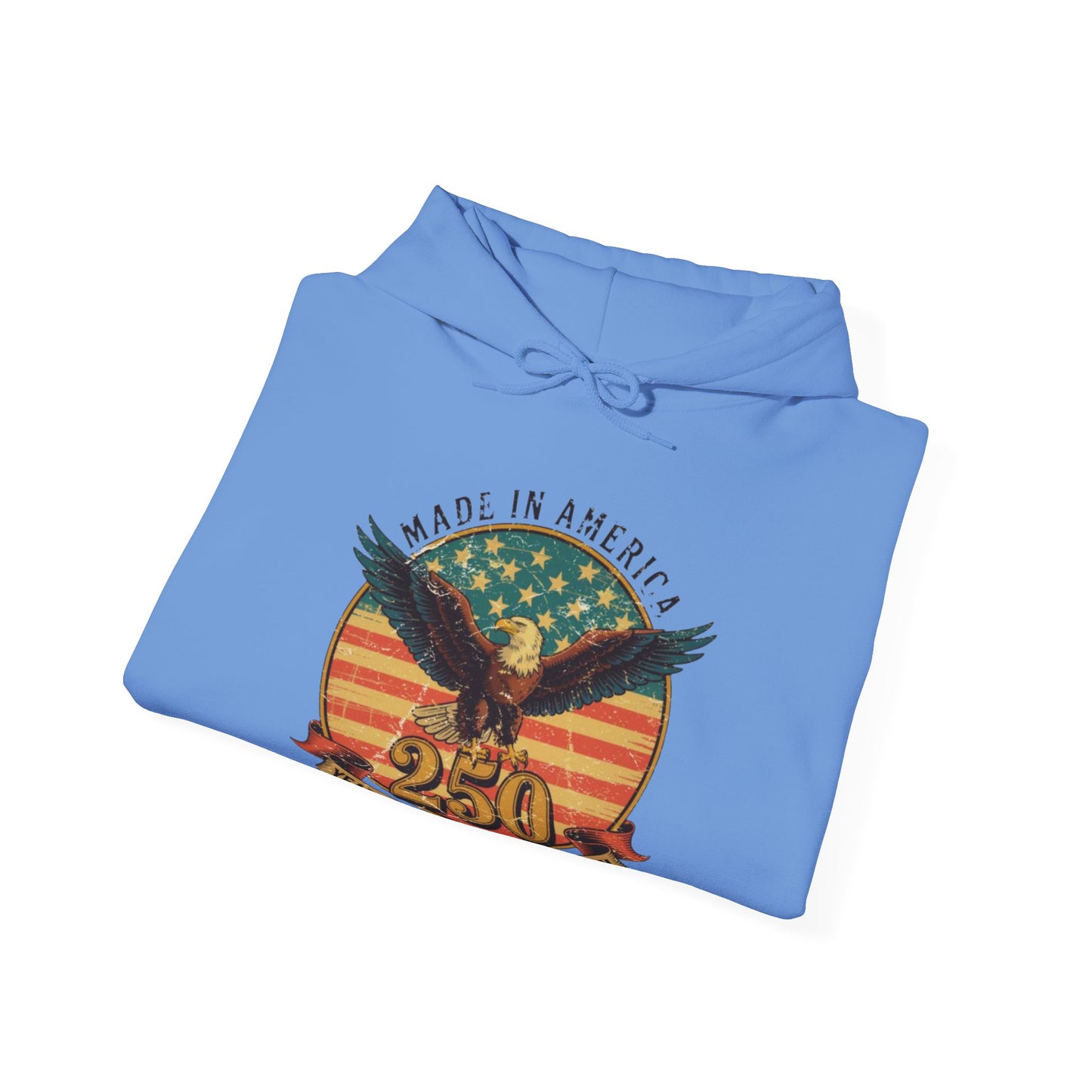 #250 Made in America Eagle 250th Anniversary Patriotic Hoodie