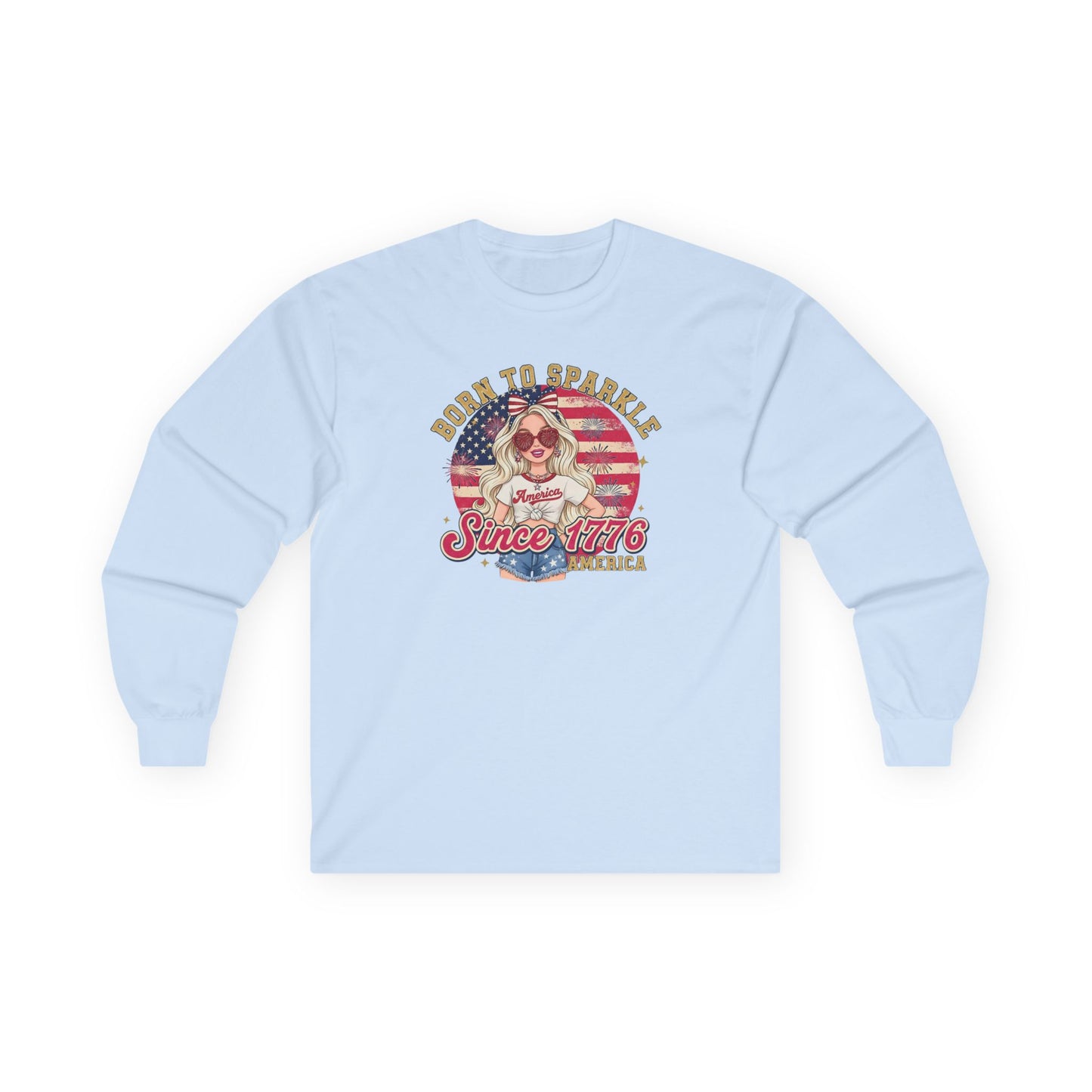 #250 "Born to Sparkle Since 1776" Patriotic Long Sleeve Tee