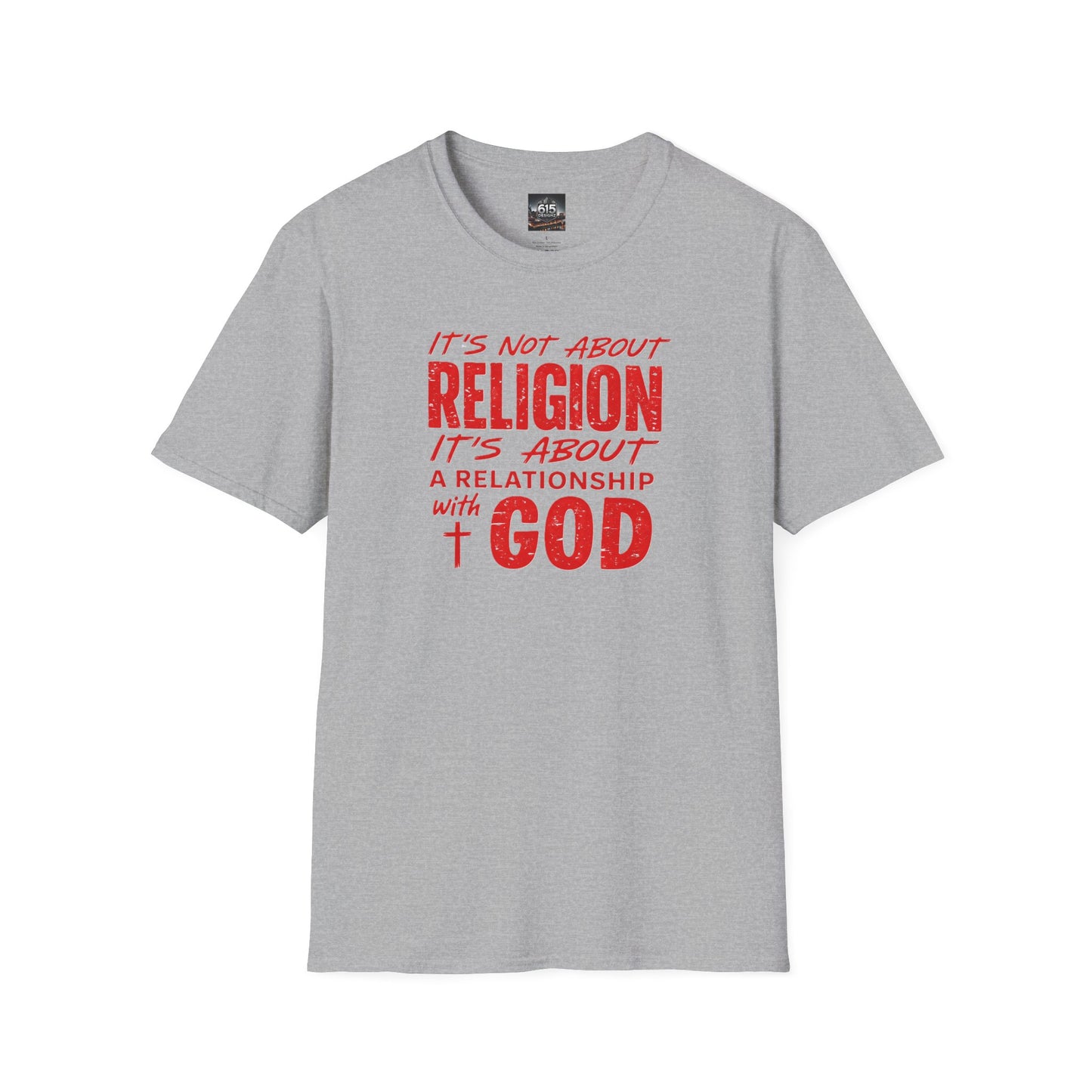 It's Not About Religion, It's About a Relationship with God - Christian Message T-Shirt