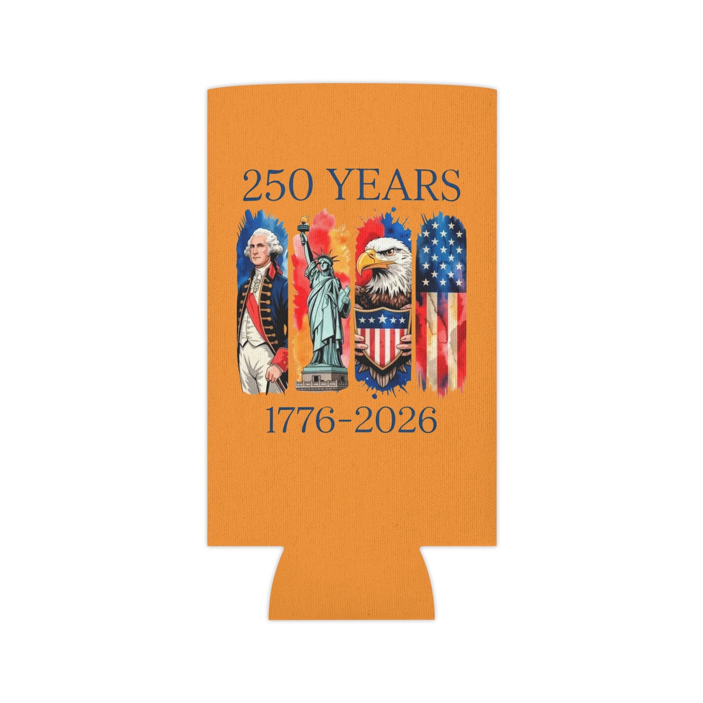 #250 250 Years American History Celebration 1776–2026 Patriotic Can Cooler - Beverage Koozie