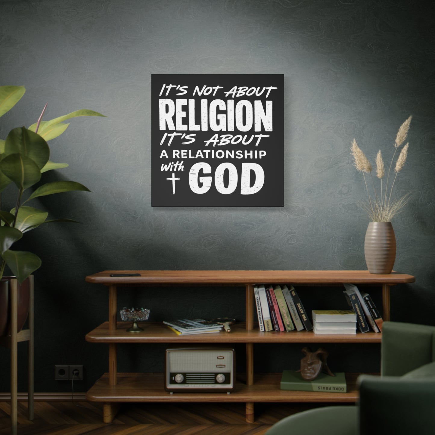 It's Not About Religion, It's About a Relationship with God - Faith Wall Canvas